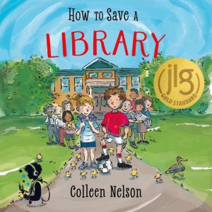 How to Save a Library, Colleen Nelson