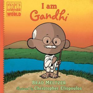 I am Gandhi, Brad Meltzer