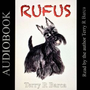 RUFUS, Terry R Barca