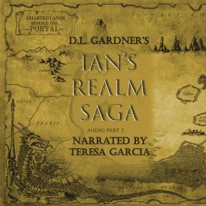 Ians Realm Saga Part 3, D.L. Gardner