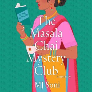 The Masala Chai Mystery Club, MJ Soni
