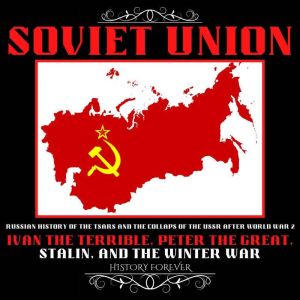 Soviet Union Russian History Of The ..., HISTORY FOREVER