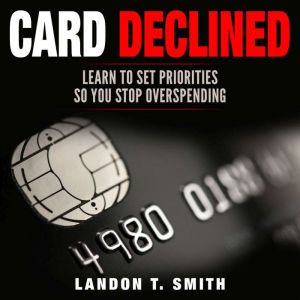 Card Declined, Landon T. Smith