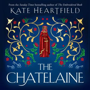 The Chatelaine, Kate Heartfield