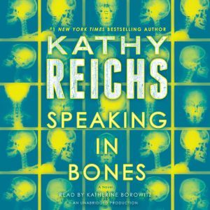 Speaking in Bones, Kathy Reichs