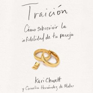 Traicin: Cmo sobrevivir la infidelidad de tu pareja
