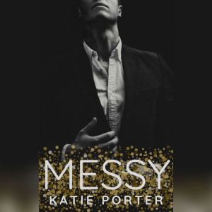 Messy, Katie Porter