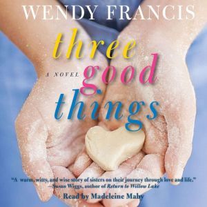Three Good Things, Wendy Francis