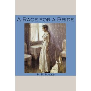 A Race for a Bride, H. K. Hales