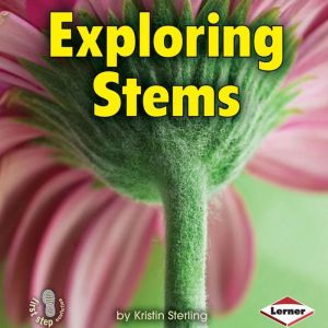 Exploring Stems, Kristin Sterling