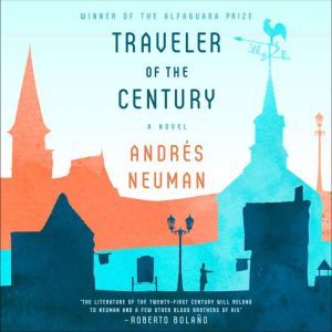Traveler of the Century, Andres Neuman