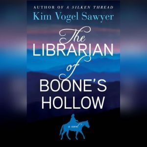 The Librarian of Boones Hollow, Kim Vogel Sawyer