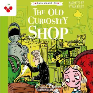 The Old Curiosity Shop Easy Classics..., Charles Dickens
