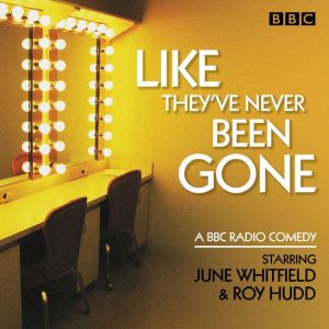 Like They've Never Been Gone: The Complete Series 1-4