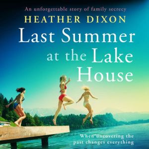 Last Summer at the Lake House, Heather Dixon