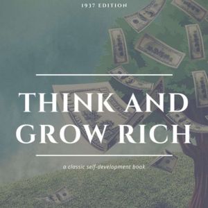 Think and Grow Rich The Original 193..., Napoleon Hill