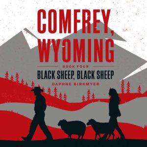 COMFREY, WYOMING: Black Sheep, Black Sheep