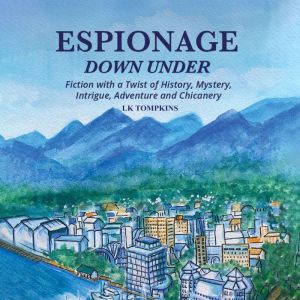 Espionage Down Under, L K Tompkins