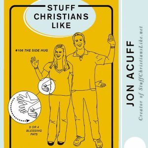 Stuff Christians Like, Jonathan Acuff