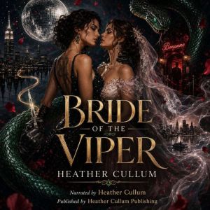 Bride of the Viper, Heather Cullum