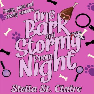 One Bark And Stormy Prom Night, Stella St. Claire