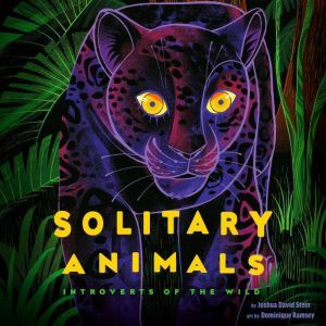 Solitary Animals, Joshua David Stein