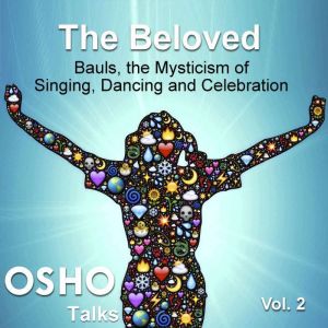 The Beloved Vol.2, OSHO