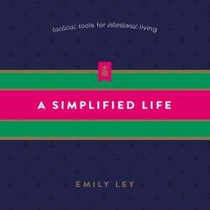 A Simplified Life, Emily Ley
