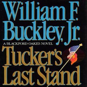Tuckers Last Stand, William F. Buckley, Jr.