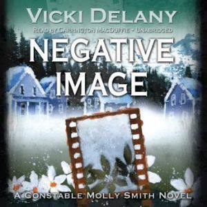 Negative Image: A Constable Molly Smith Novel