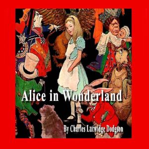 Alice in Wonderland Special Edition..., Lewis Carroll