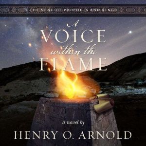 A Voice within the Flame, Henry O. Arnold