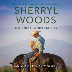 Natural Born Daddy, Sherryl Woods