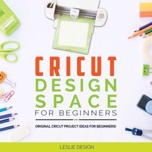 Cricut Design Space for Beginners, Leslie Design