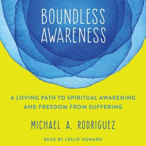 Boundless Awareness, Michael Rodriquez