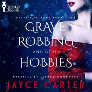 Grave Robbing and Other Hobbies, Jayce Carter