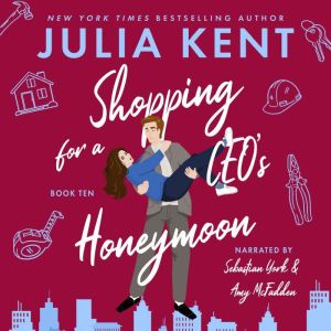 Shopping for a CEOs Honeymoon, Julia Kent