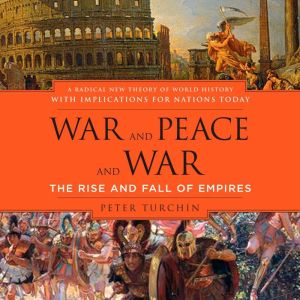 War and Peace and War, Peter Turchin