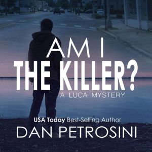 Am I the Killer?, Dan Petrosini