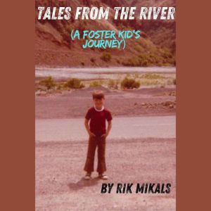 Tales From The River, Rik Mikals