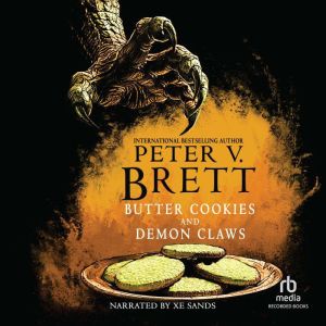 Butter Cookies and Demon Claws, Peter V. Brett
