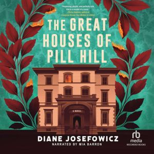 The Great Houses of Pill Hill, Diane Josefowicz