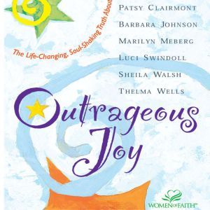 Outrageous Joy, Patsy Clairmont