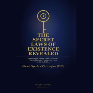 The secret Laws of existence Revealed..., Gbemi Ogunlusi