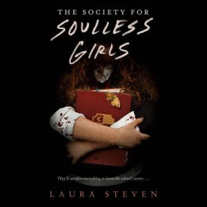 The Society for Soulless Girls, Laura Steven