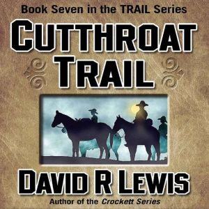 Cutthroat Trail, David R. Lewis
