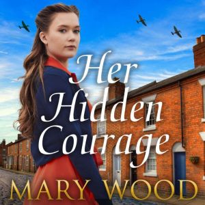 Her Hidden Courage, Mary Wood