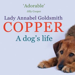 Copper A Dogs Life, Annabel Goldsmith