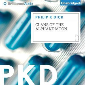 Clans of the Alphane Moon, Philip K. Dick