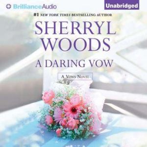 A Daring Vow, Sherryl Woods
